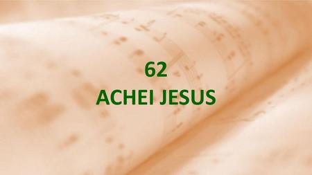 62 ACHEI JESUS.
