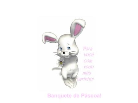 Banquete de Páscoa!.
