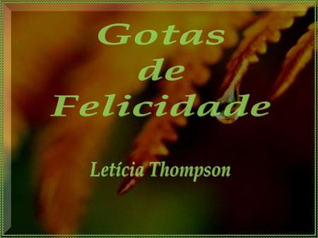 Gotas de Felicidade Letícia Thompson.