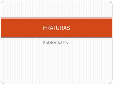 FRATURAS RADIOGRAFIA.
