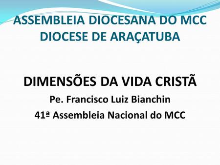 ASSEMBLEIA DIOCESANA DO MCC DIOCESE DE ARAÇATUBA