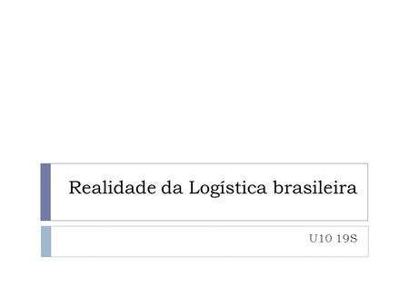Realidade da Logística brasileira