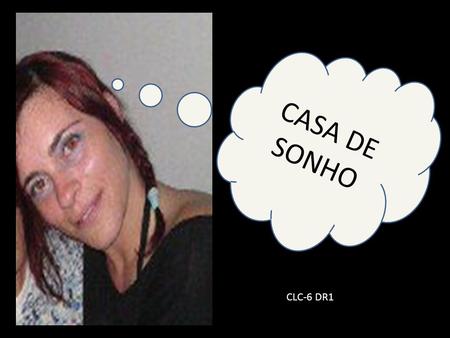 CASA DE SONHO CLC-6 DR1.