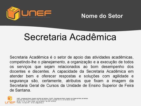 Secretaria Acadêmica Nome do Setor