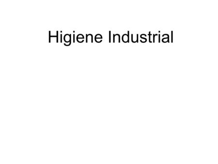 Higiene Industrial.