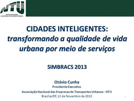 SIMBRACS 2013 Otávio Cunha Presidente Executivo