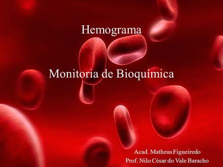 Hemograma Monitoria de Bioquímica