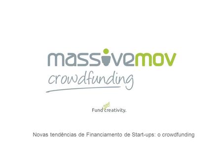 Novas tendências de Financiamento de Start-ups: o crowdfunding