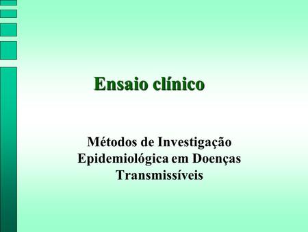 Métodos de Investigação Epidemiológica em Doenças Transmissíveis