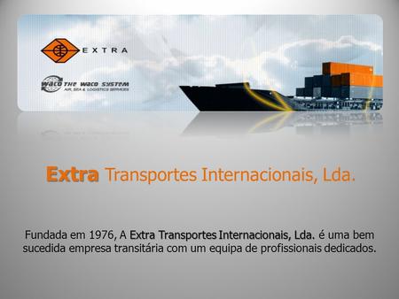 Extra Transportes Internacionais, Lda.