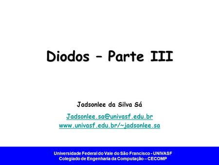 Diodos – Parte III Jadsonlee da Silva Sá