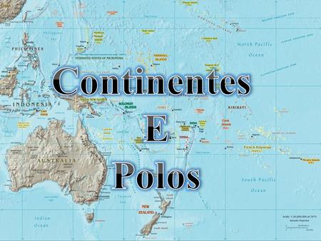 Continentes E Polos.