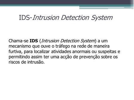 IDS-Intrusion Detection System