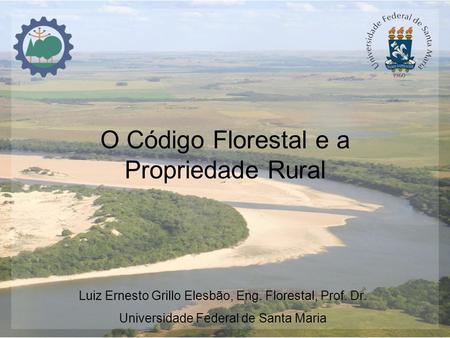 O Código Florestal e a Propriedade Rural