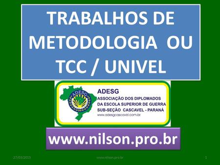 TRABALHOS DE METODOLOGIA OU TCC / UNIVEL