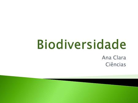 Biodiversidade Ana Clara Ciências.