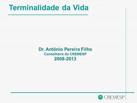 Dr. Antônio Pereira Filho Conselheiro do CREMESP