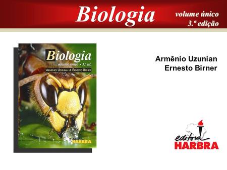 Biologia volume único 3.ª edição Armênio Uzunian Ernesto Birner.
