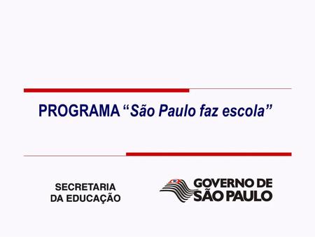PROGRAMA “São Paulo faz escola”