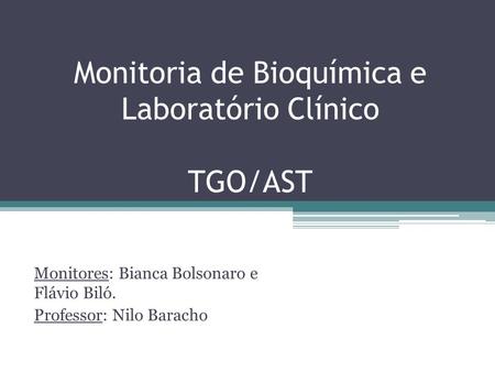 Monitoria de Bioquímica e Laboratório Clínico TGO/AST