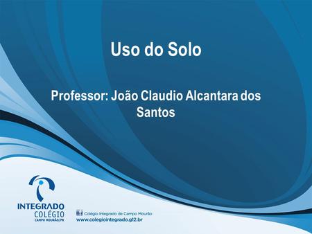 Professor: João Claudio Alcantara dos Santos