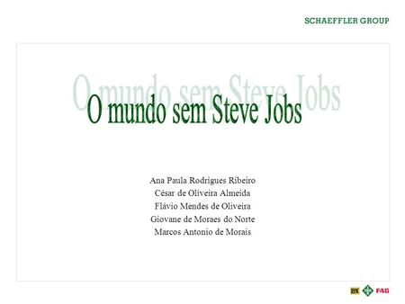 O mundo sem Steve Jobs Ana Paula Rodrigues Ribeiro