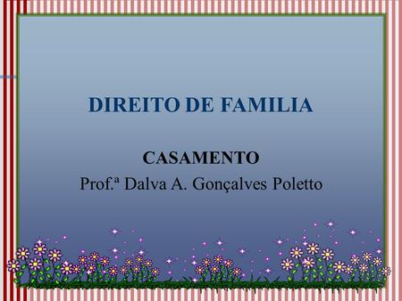 Prof.ª Dalva A. Gonçalves Poletto