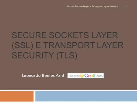 Secure Sockets Layer (SSL) e Transport Layer Security (TLS)