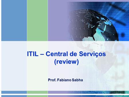 ITIL – Central de Serviços (review)