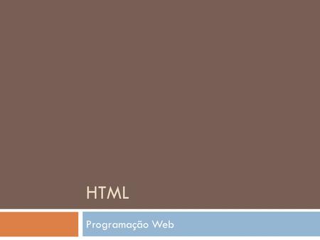 HTML Programação Web.