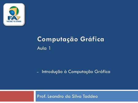 Prof. Leandro da Silva Taddeo