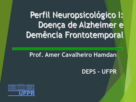 Prof. Amer Cavalheiro Hamdan DEPS - UFPR