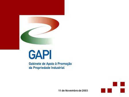 11 de Novembro de 2003. O GAPI-grupUNAVE resulta de uma iniciativa pública levada a cabo pelo Instituto Nacional da Propriedade Industrial em parceria.