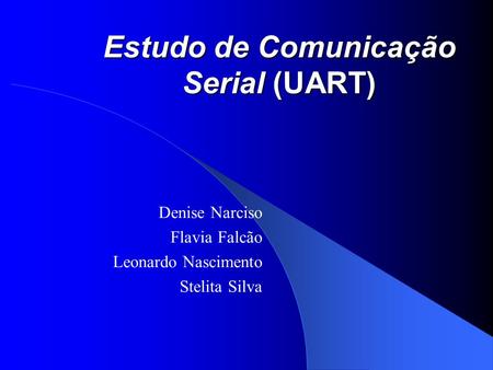 Estudo de Comunicação Serial (UART)