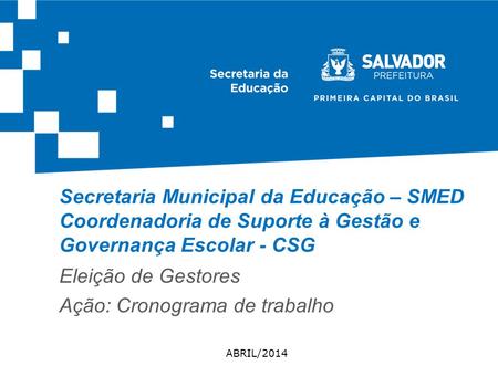 Secretaria Municipal da Educação – SMED