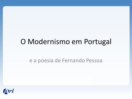 O Modernismo em Portugal
