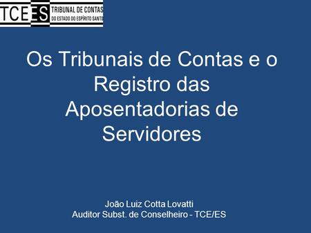Os Tribunais de Contas e o Registro das Aposentadorias de Servidores