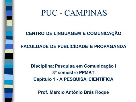 PUC - CAMPINAS CENTRO DE LINGUAGEM E COMUNICAÇÃO