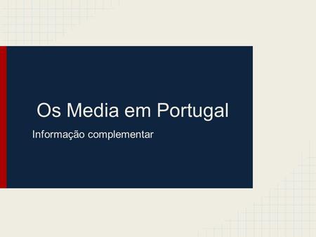Os Media em Portugal Informação complementar. Inserções publicitárias.