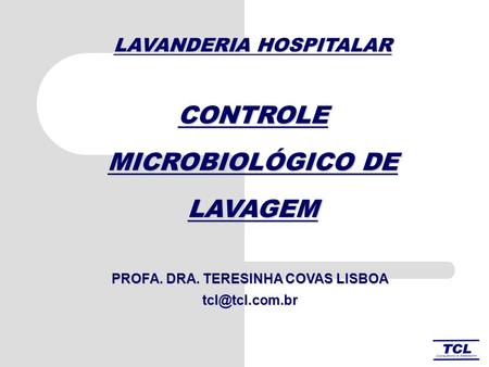 CONTROLE MICROBIOLÓGICO DE LAVAGEM