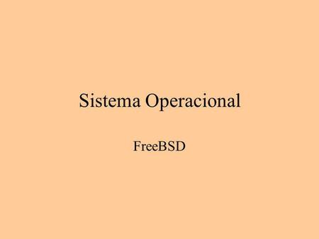 Sistema Operacional FreeBSD.