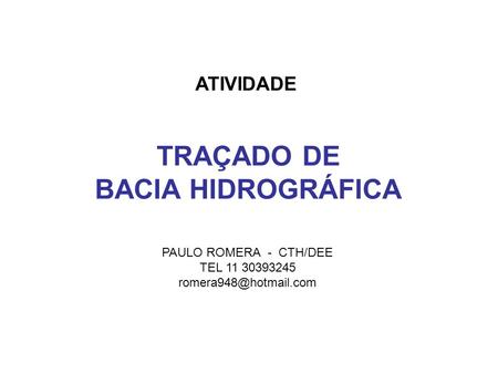 TRAÇADO DE BACIA HIDROGRÁFICA
