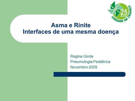 Asma e Rinite Interfaces de uma mesma doença