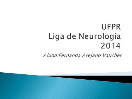 UFPR Liga de Neurologia 2014