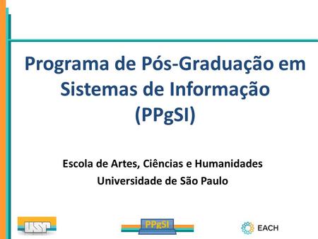 Programa de Pós-Graduação em Sistemas de Informação (PPgSI)