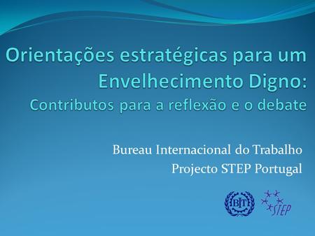 Bureau Internacional do Trabalho Projecto STEP Portugal