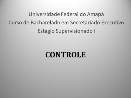 CONTROLE Universidade Federal do Amapá