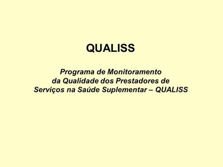 QUALISS Programa de Monitoramento da Qualidade dos Prestadores de