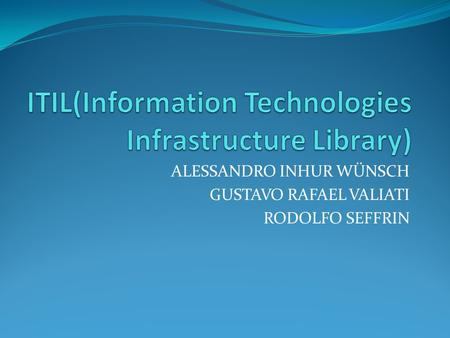 ITIL(Information Technologies Infrastructure Library)