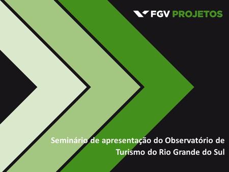 Seminário de apresentação do Observatório de Turismo do Rio Grande do Sul.